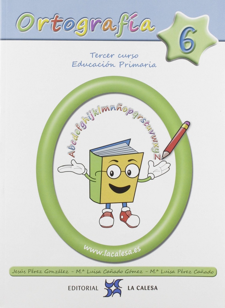 ORTOGRAFÍA CALESA 6. 3ºPRIMARIA 2019