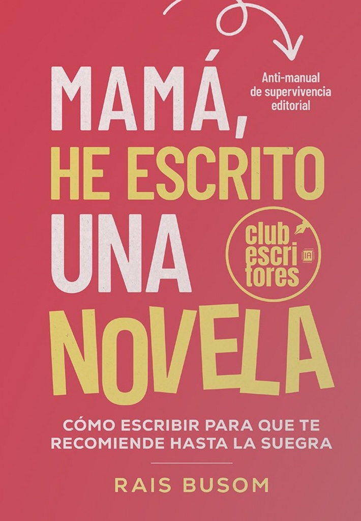 Mamá, ha escrito una novela