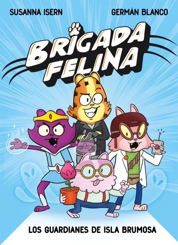 Brigada felina. Los guardianes de isla Brumosa
