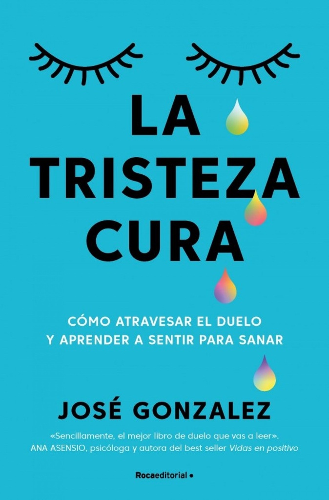 La tristeza cura
