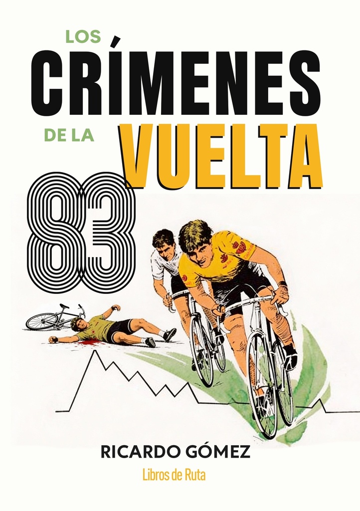 LOS CRÍMENES DE LA VUELTA 83