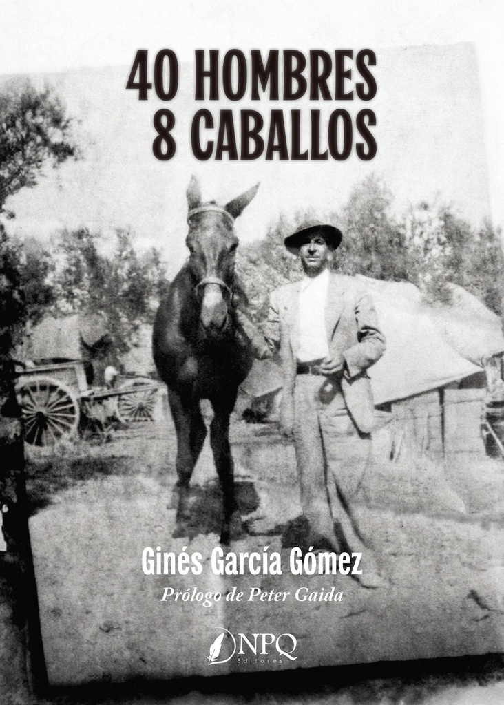 40 HOMBRES - 8 CABALLOS