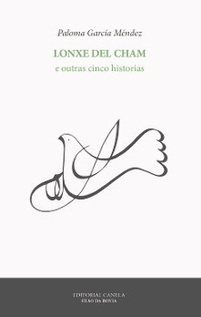 Lonxe del cham e outras cinco historias