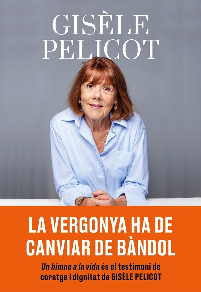 Himne a la vida:la vergonya ha de canviar de bandol