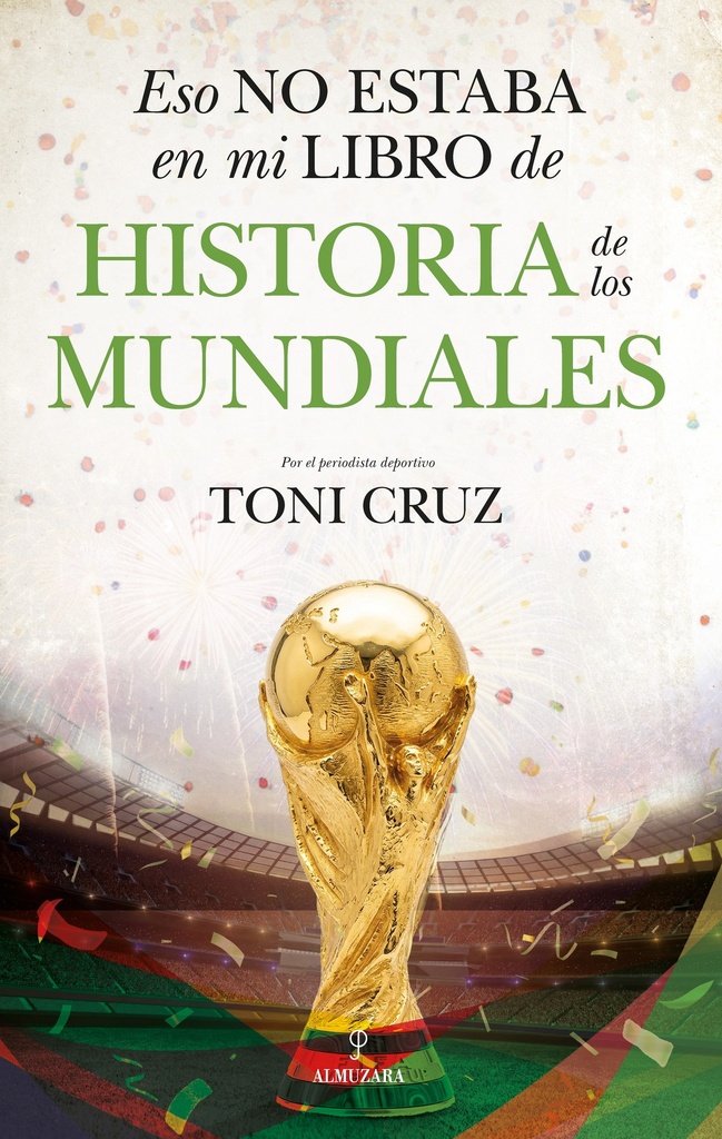 Eso no estaba en mi libro de historia de los mundiales