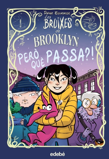PERO QUÉ PASA? LES BRUIXES DE BROOKLYN