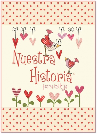 NUESTRA HISTORIA PARA MI HIJA