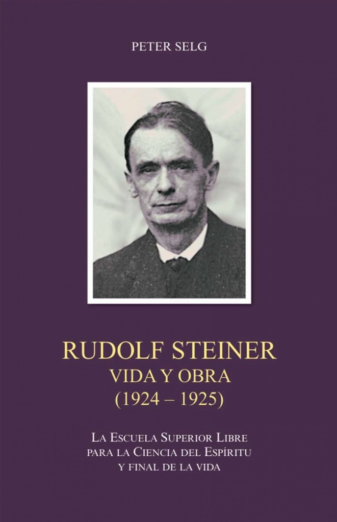 RUDOLF STEINER VIDA Y OBRA 1924-1925