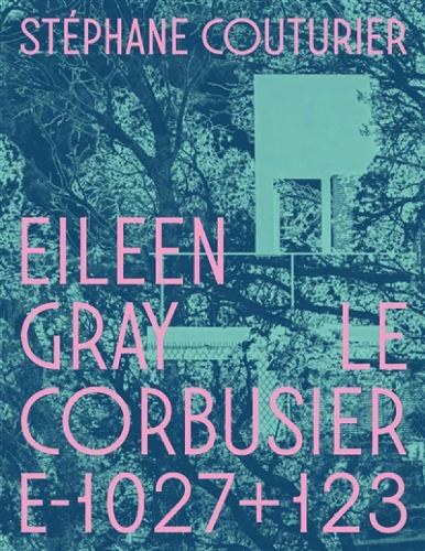 Eileen gray, le corbusier:villa e-1027+123