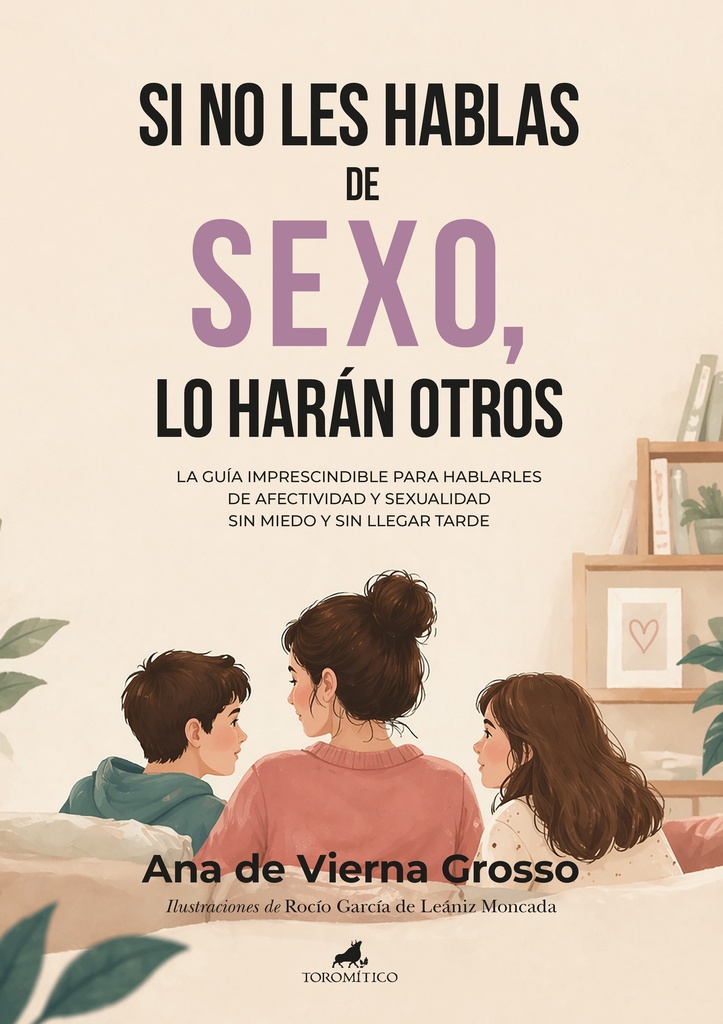 SI NO LES HABLAS TÚ, LO HARÁN OTROS