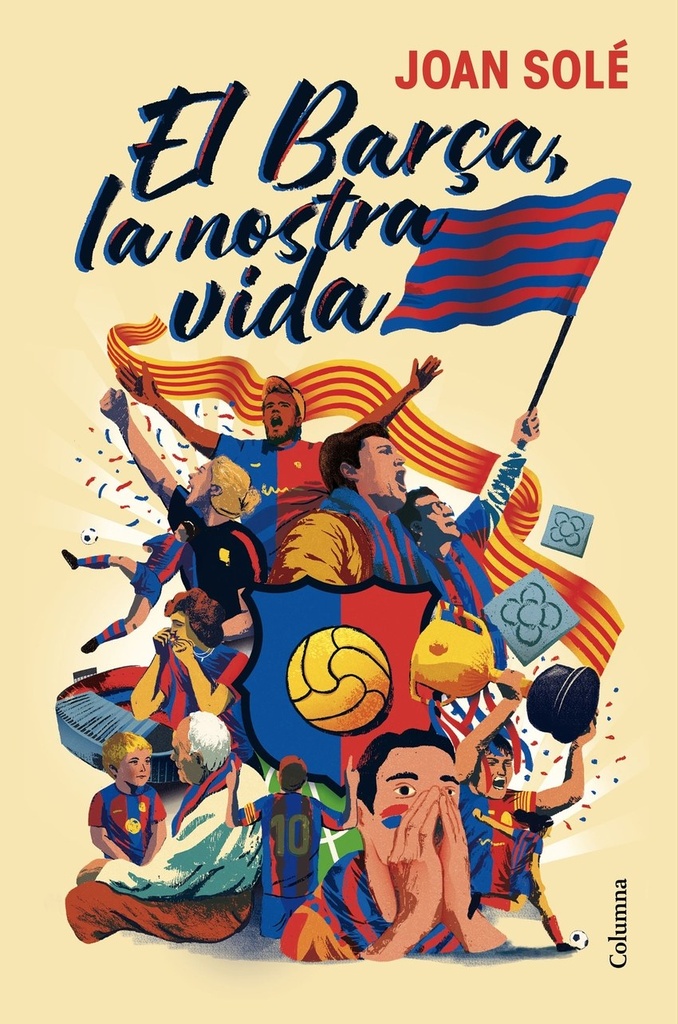 El Barça, la nostra vida