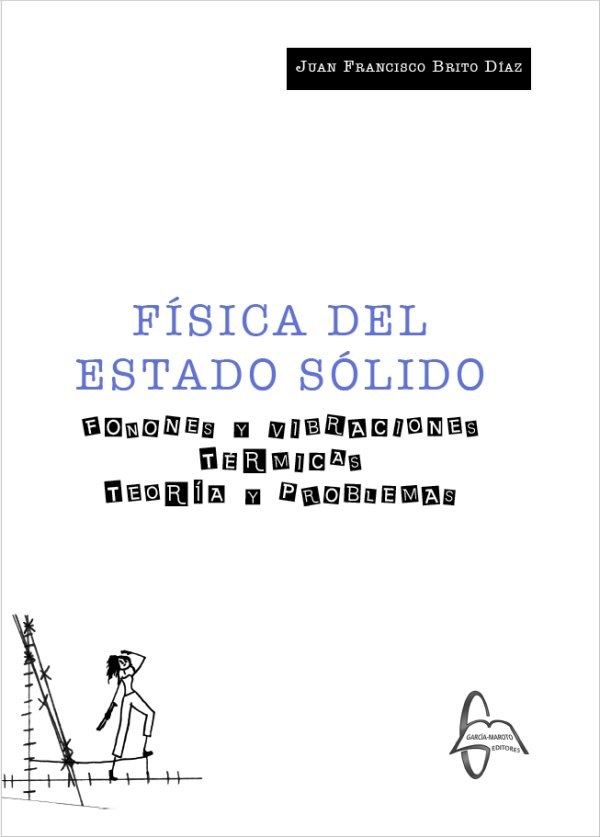FÍSICA DEL ESTADO SÓLIDO. FONONES Y VIBRACIONES TÉRMICAS TEORÍA Y PROBLEMAS
