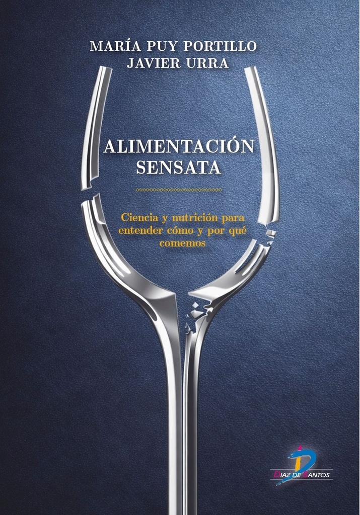 Alimentacion sensata:ciencia y nutricion entender