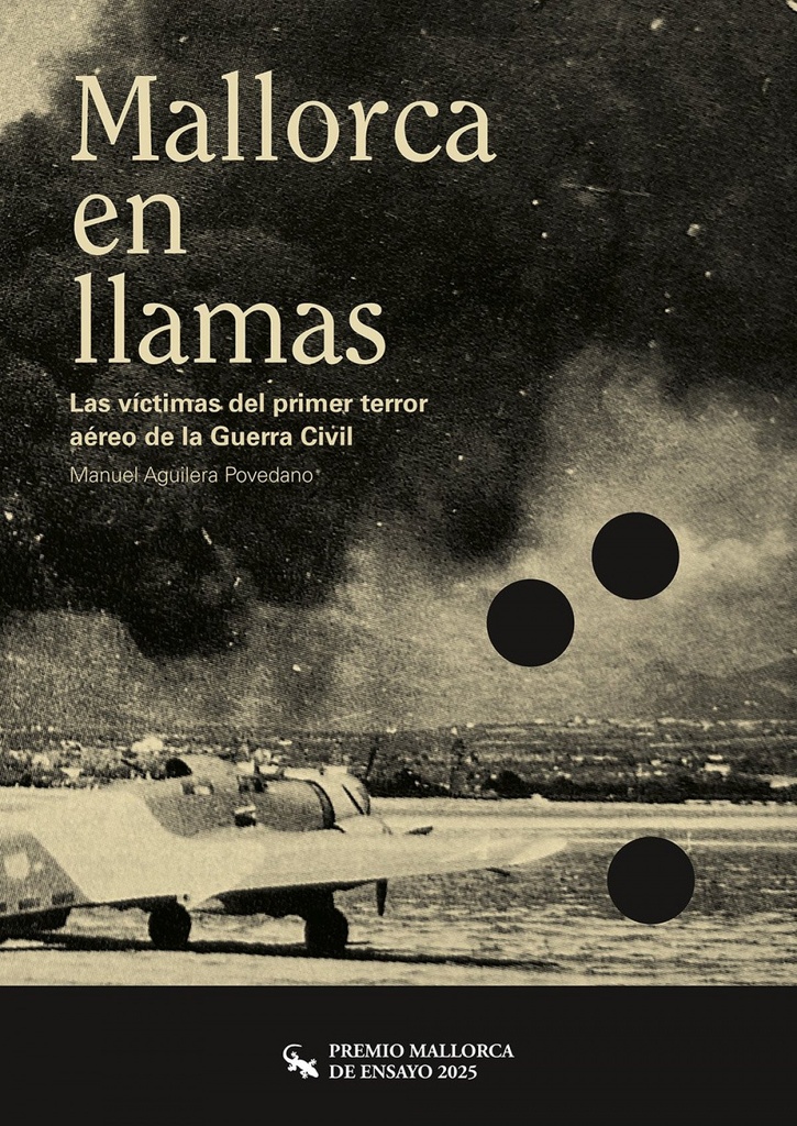 Mallorca en llamas.Víctimas del primer terror aéreo G.Civil