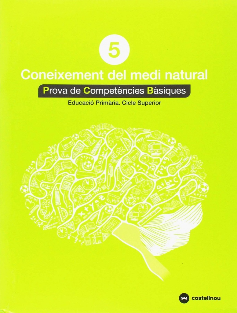 CONEIXEMENT DEL MEDI NATURAL 5: PROVES COMPETÉNCIES BÀSIQUES ED.2018