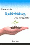 Manual de rebirthing para principiantes