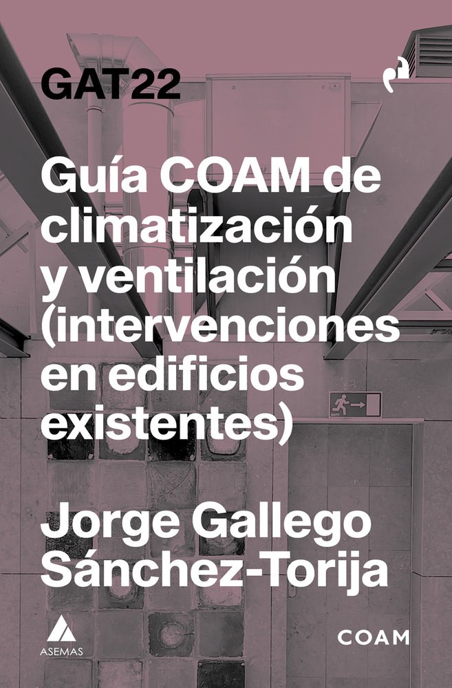 GAT22.Guía COAM de climatización y ventilación (intervenciones en edificios existentes)
