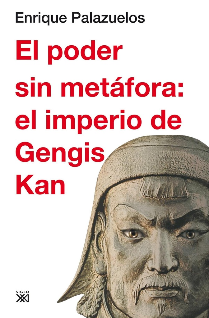 PODER SIN METAFORA: IMPERIO GENGIS KAN