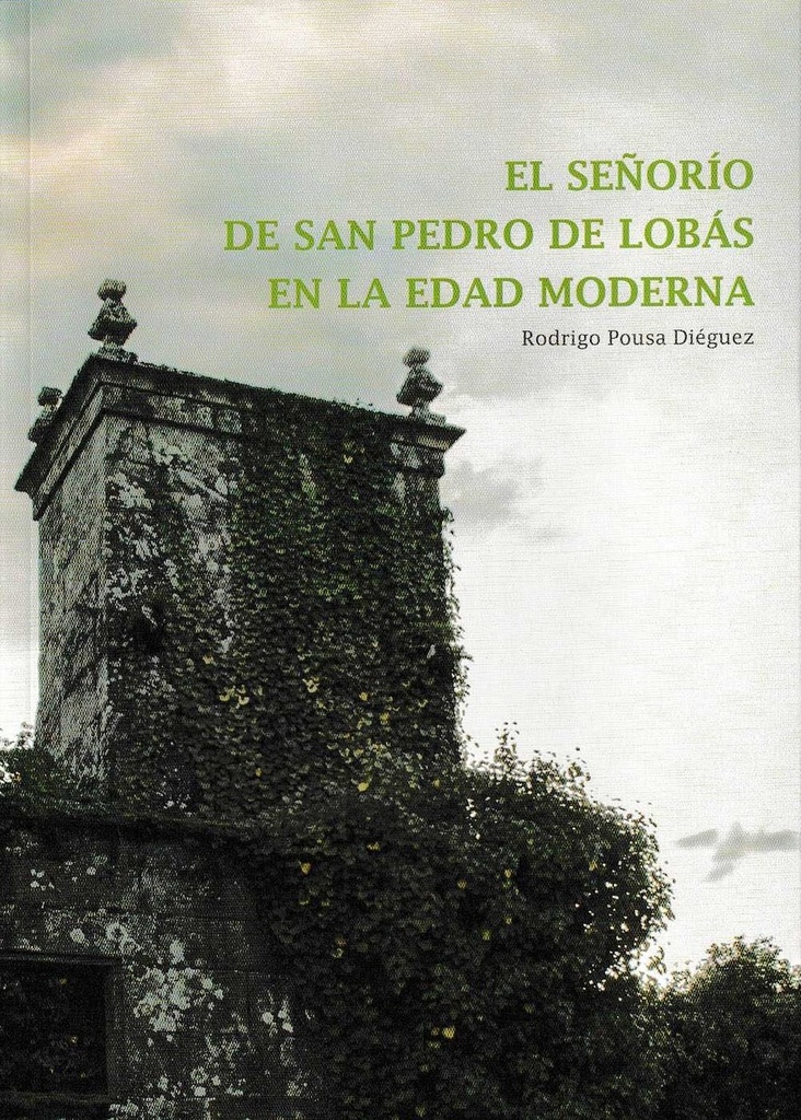 EL SEÑORÍO DE SAN PEDRO DE LOBAS EN LA EDAD MODERNA