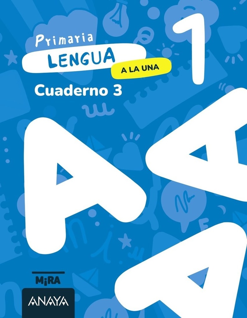 Lengua 1. A la una. Cuaderno 3