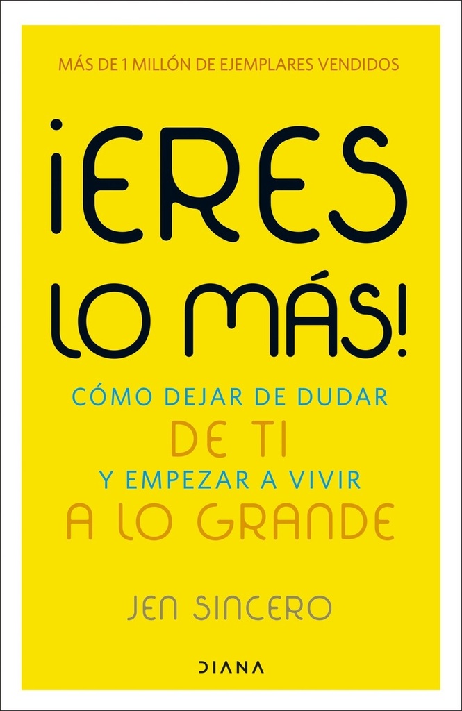 ¡Eres lo más!