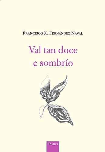 Val tan doce e sombrío