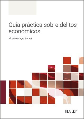 Guía práctica sobre delitos económicos