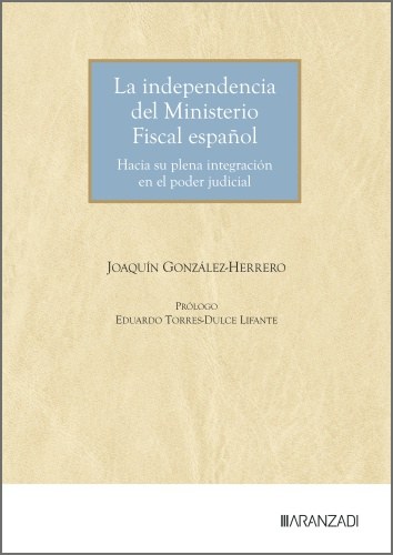 La independiencia del Ministerio Fiscal Español
