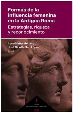FORMAS DE LA INFLUENCIA FEMENINA EN LA ANTIGUA ROMA