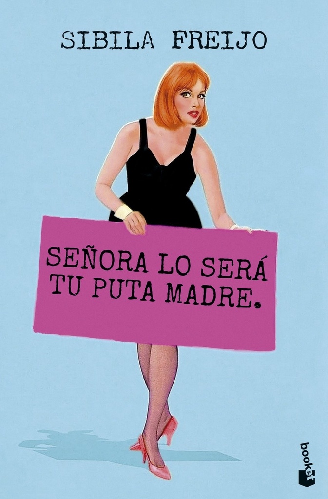 Señora lo será tu puta madre