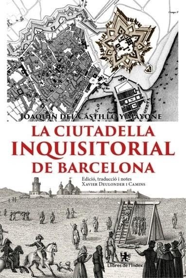 LA CIUTADELLA INQUISITORIAL DE BARCELONA