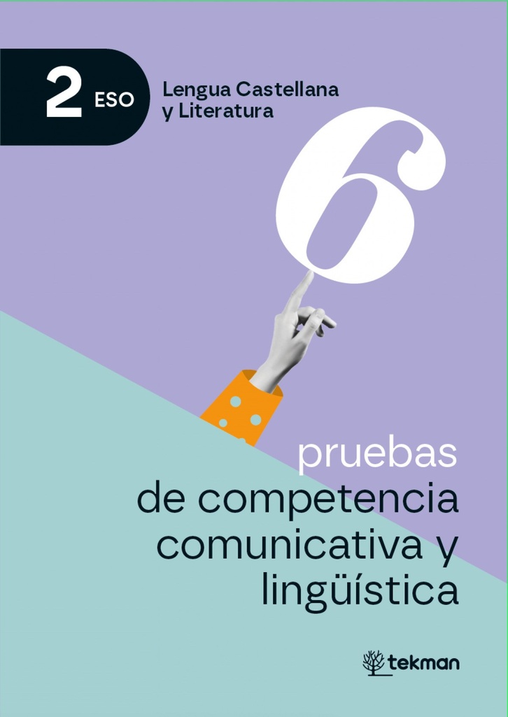6 pruebas de competencia comunicativa y lingüística. 2.º ESO