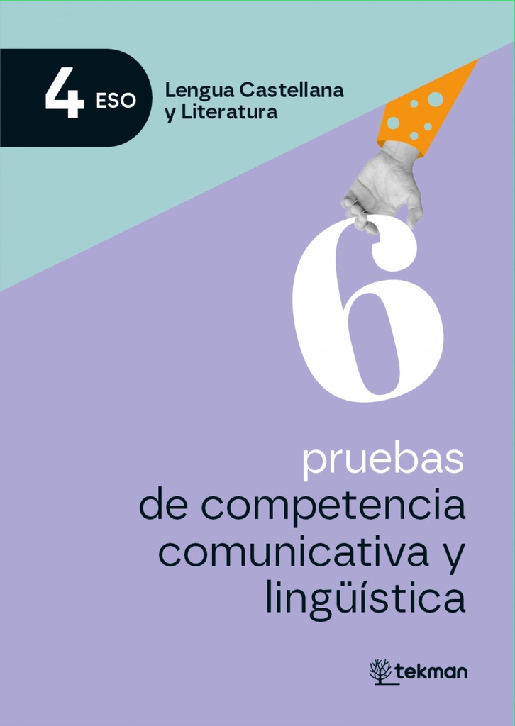 6 pruebas de competencia comunicativa y lingüística. 4.º ESO