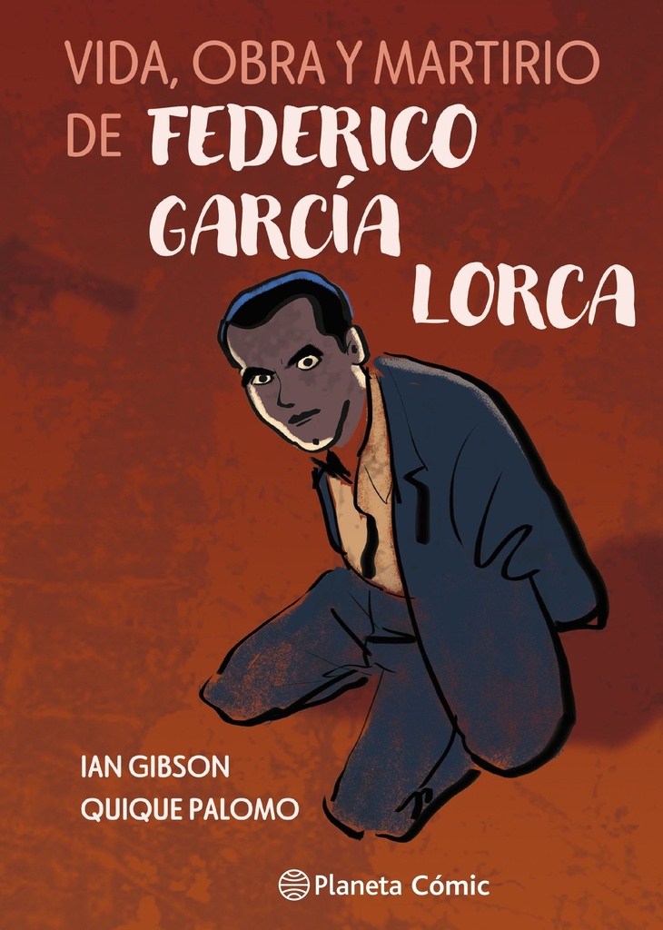 Vida, obra y martirio de Federico García Lorca