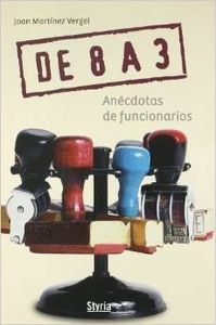 De 8 a 3. Anécdotas de funcionarios