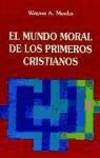 el mundo moral de los primeros cristianos