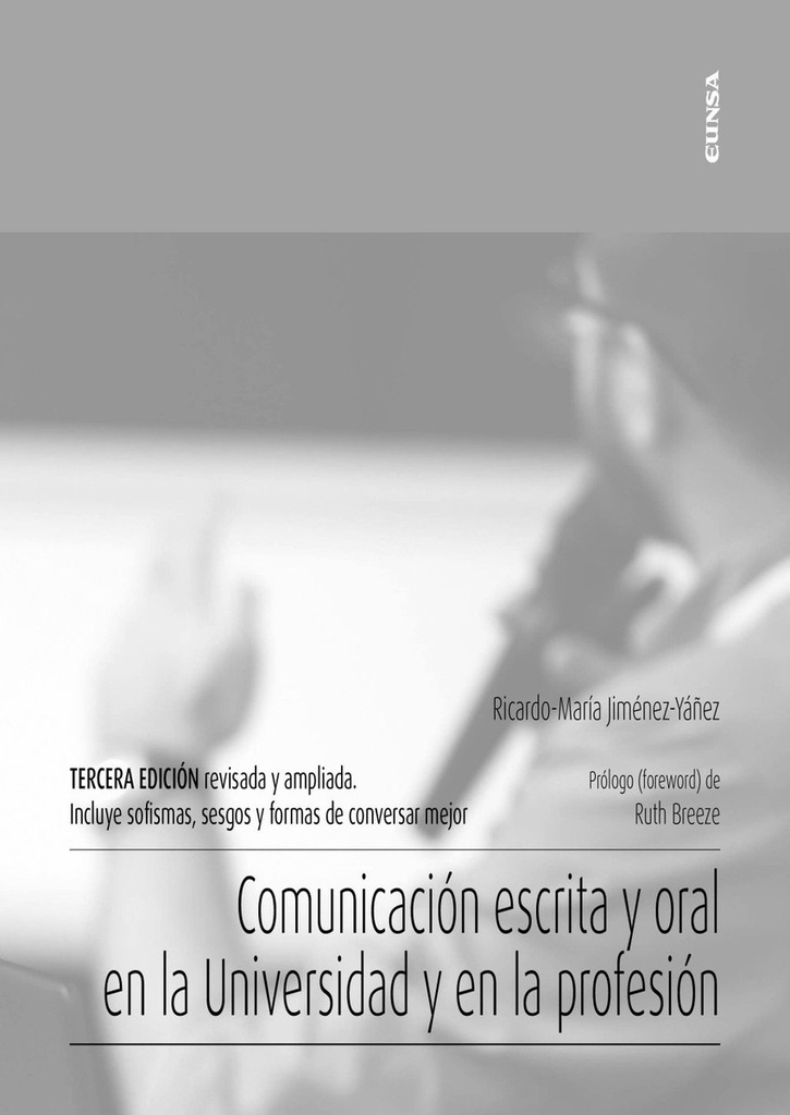 COMUNICACIÓN ESCRITA Y ORAL EN LA UNIVERSIDAD Y EN LA PROFESIÓN 3ªED