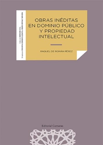 OBRAS INEDITAS EN DOMINIO PUBLICO Y PROPIEDAD INTELECTUAL