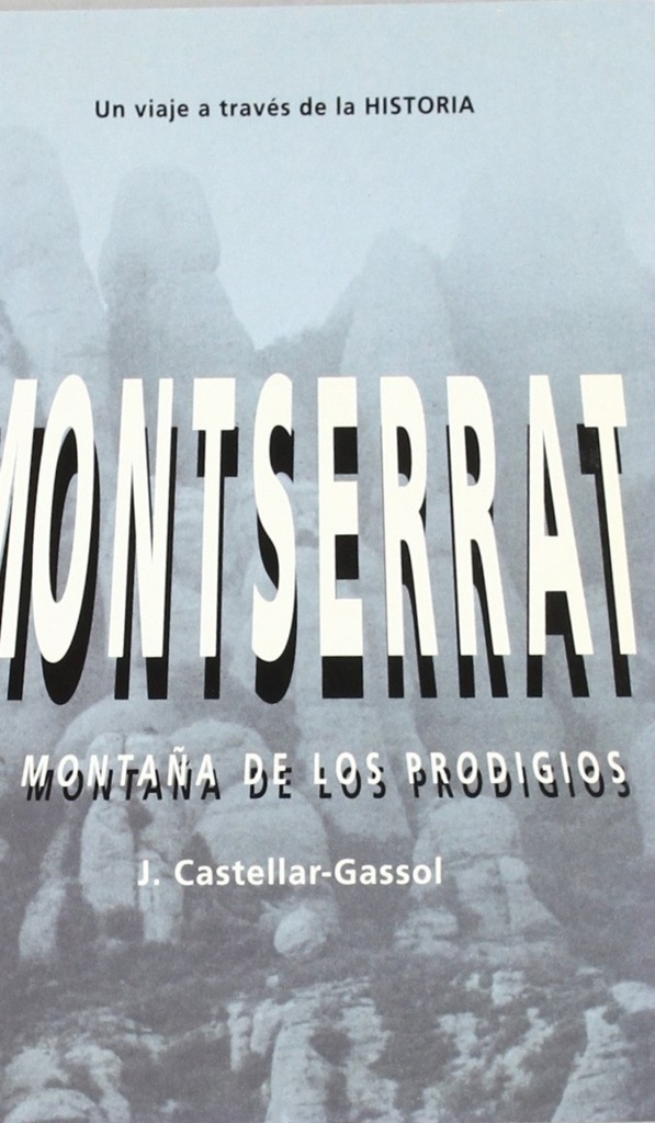 Montserrat. Montaña de los prodigios