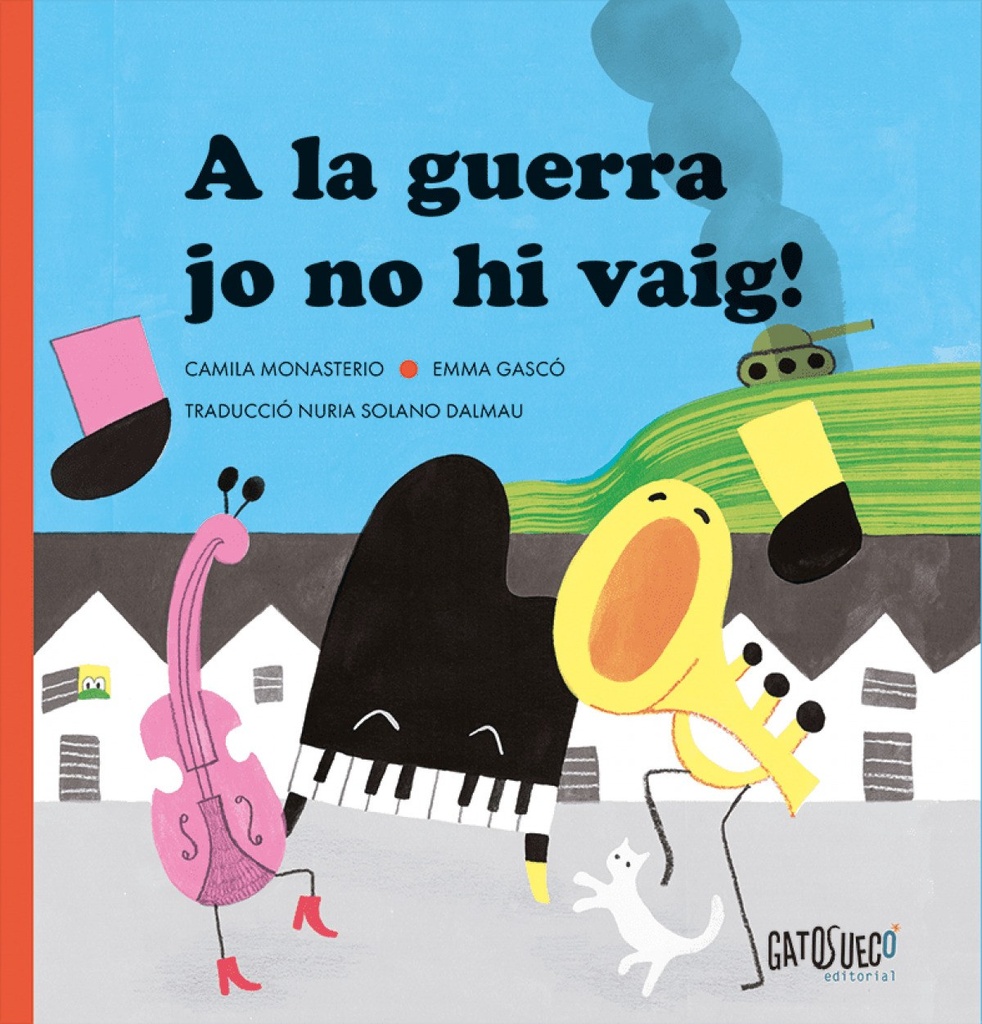 ¡A la guerra, jo no hi vaig!