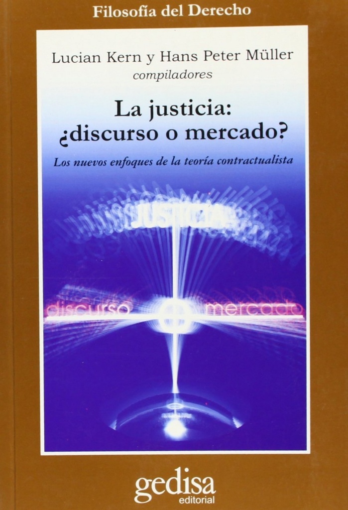 Justicia ¿Discurso O Mercado?, La