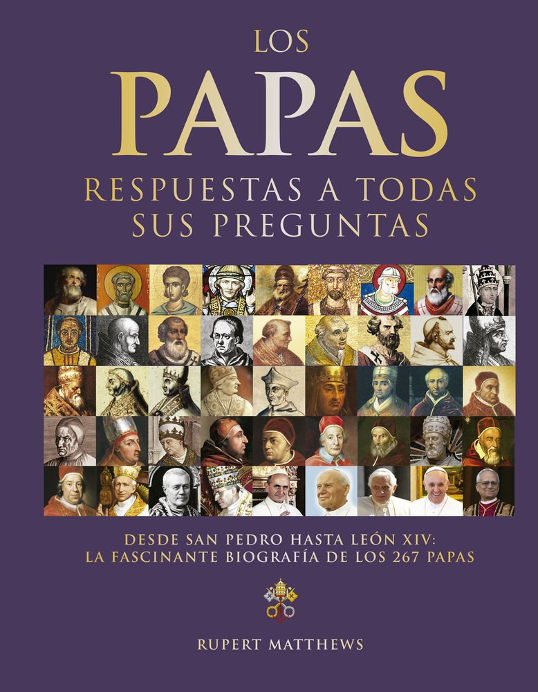 Los papas:respuestas a todas sus preguntas