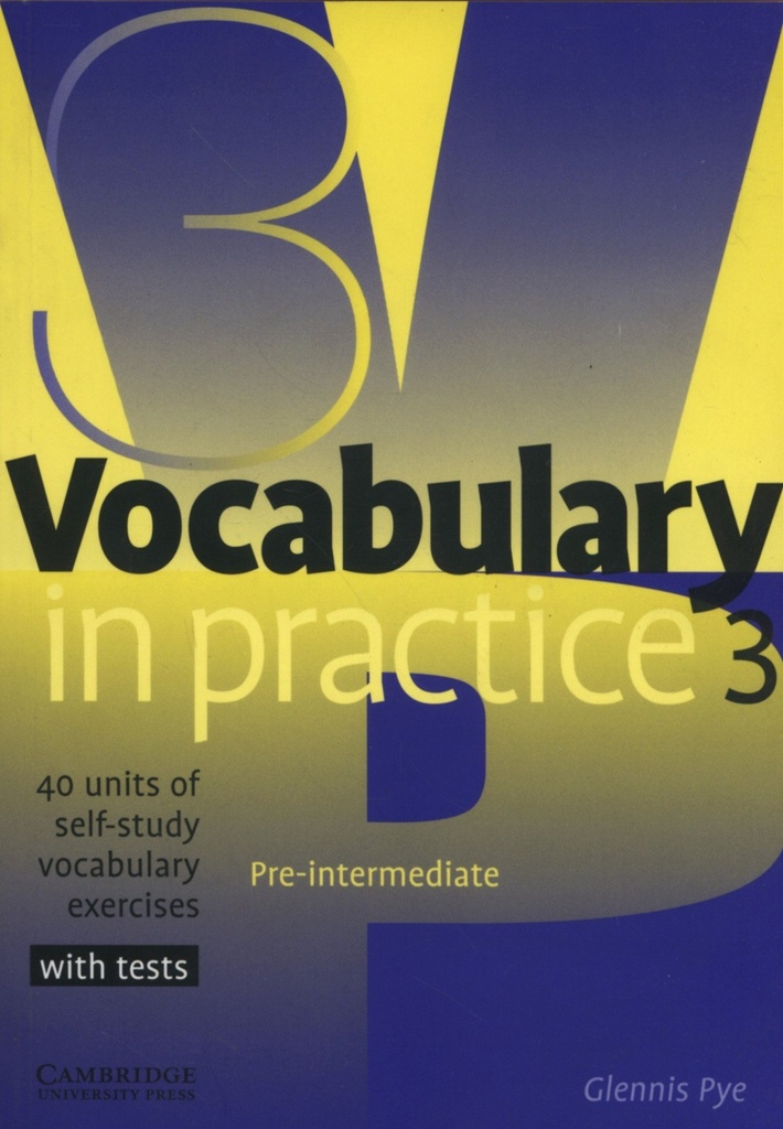 3.VOCABULARY IN PRACTICE (WITH TESTS)