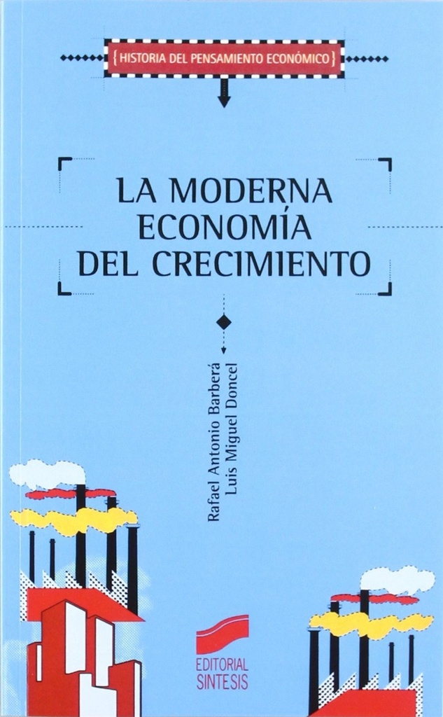 MODERNA ECONOMIA DEL CRECIMIENTO, LA-