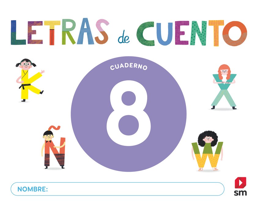 Cuaderno de lectoescritura 8. Letras de cuento