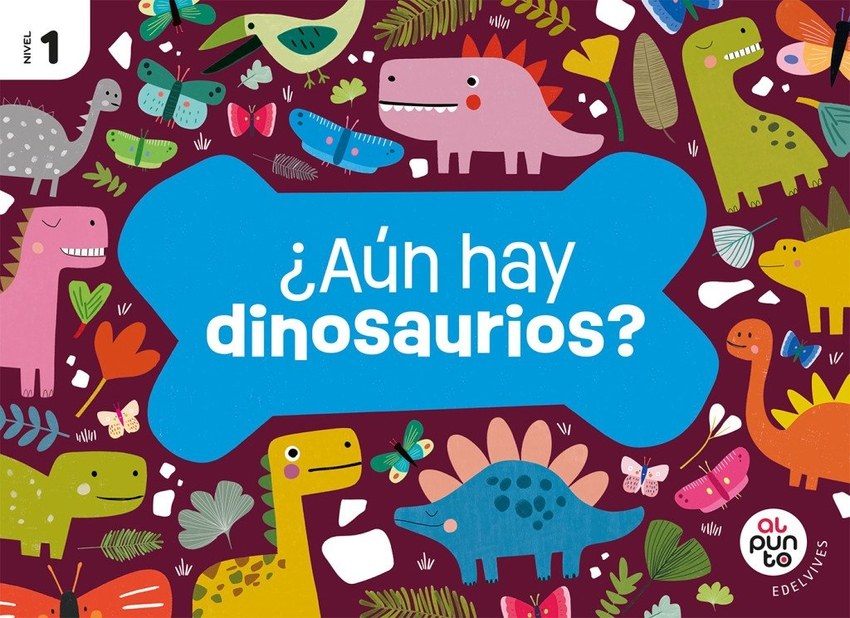 Proyecto: Al punto. ¿Aún hay dinosaurios Nivel 1