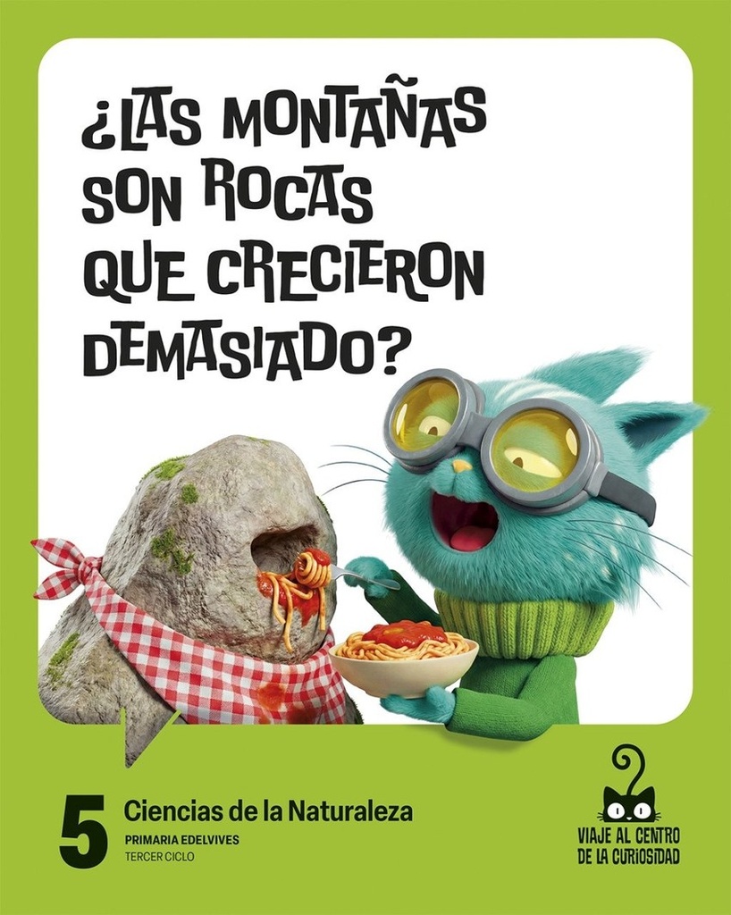 Proyecto: Viaje al centro de la curiosidad. Ciencias de la Naturaleza 5