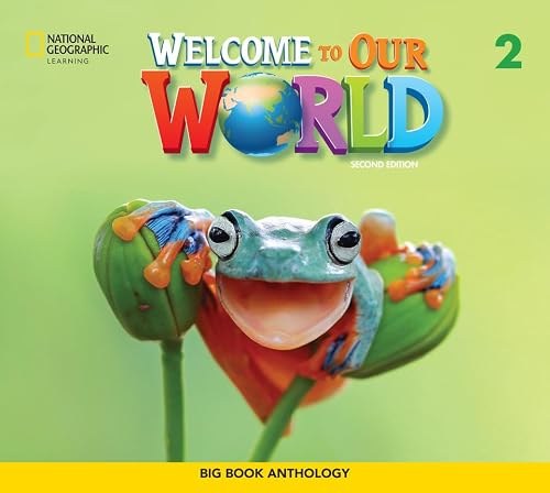 Welcome to Our World 2e Level 2 BrE Big Book Anthology