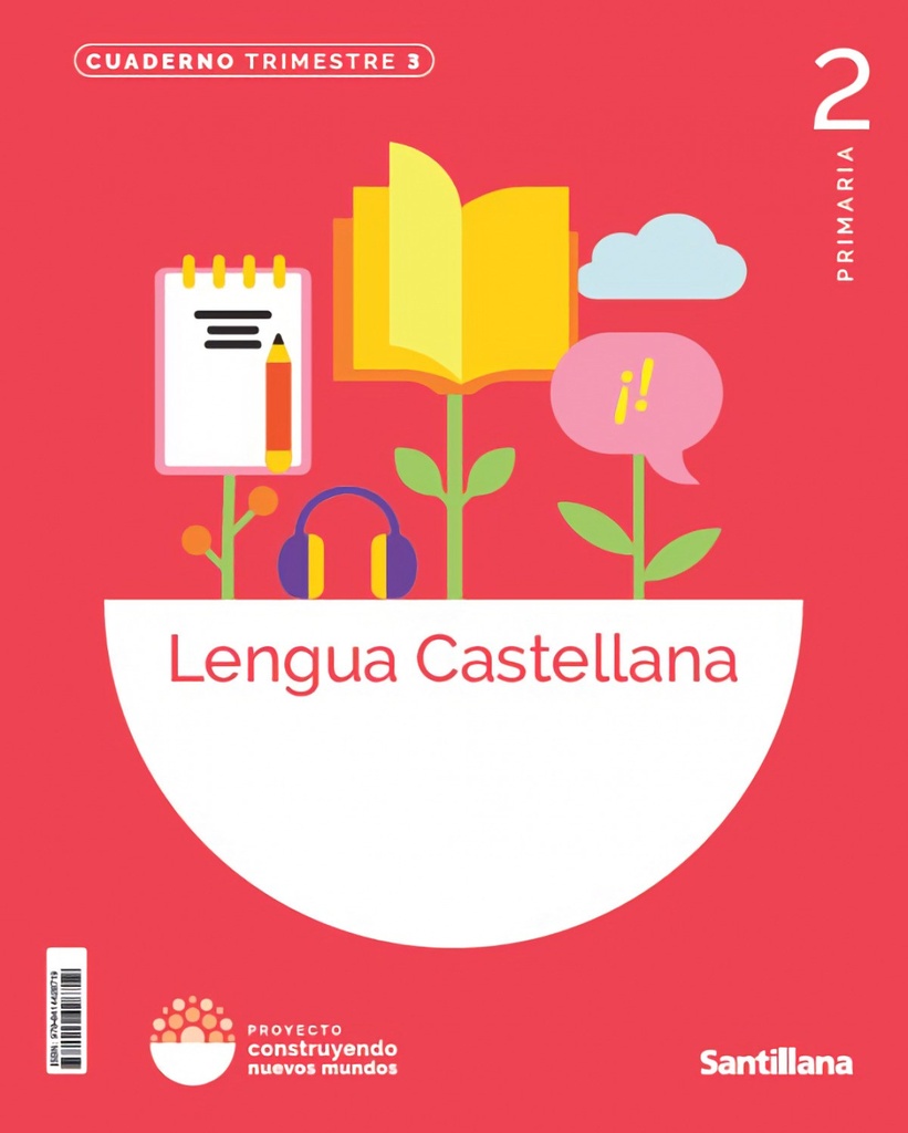 CUADERNO LENGUA 3-2ºPRIMARIA. CONSTRUYENDO NUEVOS MUNDOS