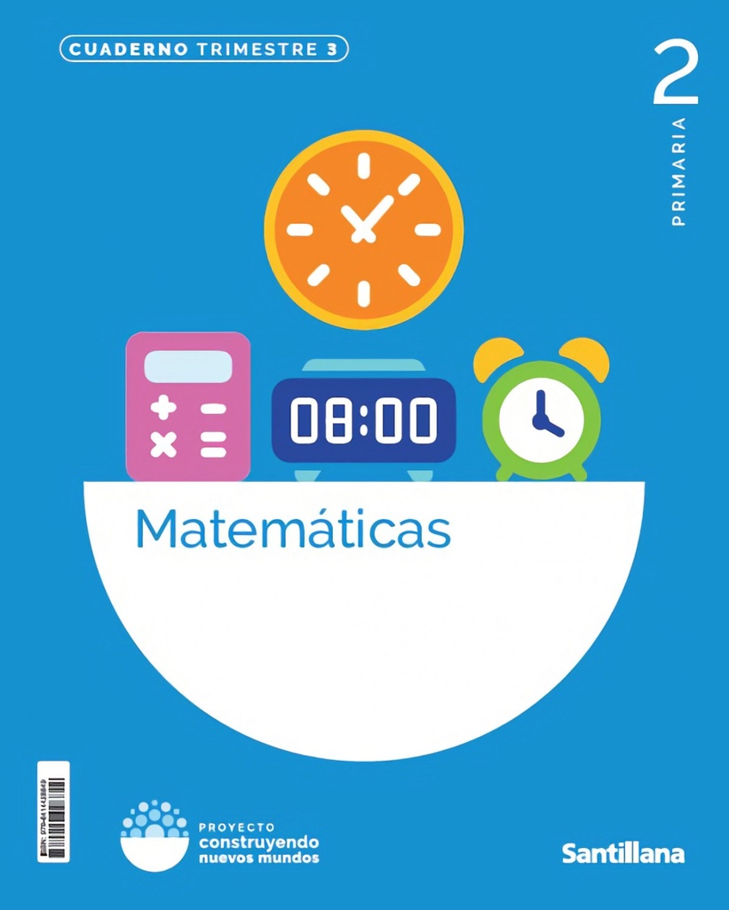 CUADERNO MATEMÁTICAS 3-2ºPRIMARIA. CONSTRUYENDO NUEVOS MUNDOS